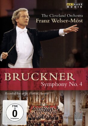 The Cleveland Orchestra & Franz Welser-Möst - Bruckner - Symphony No. 4 (Arthaus Musik)