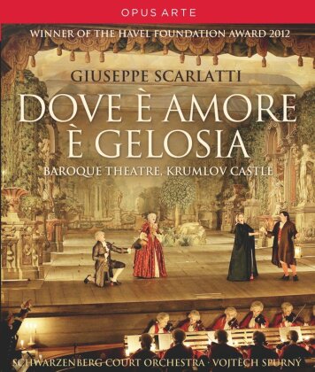 Schwarzenberg Court Orchestra, Vojtech Spurný & Lenka Máciková - Scarlatti - Dove è amore è gelosia (Opus Arte)