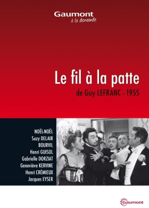 Le fil à la patte (1955) (Collection Gaumont à la demande, n/b)