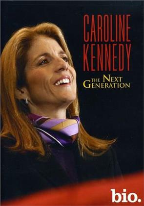 Biography: Caroline Kennedy - The Next Generation