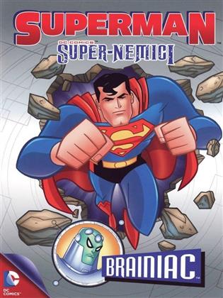 Superman - Super-Nemici - Brainiac