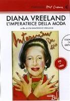 Diana Vreeland - L'Imperatrice della Moda (Real Cinema)