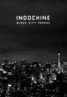 Indochine - Black City Parade