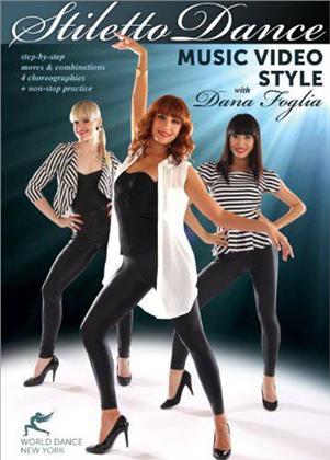 Stiletto Dance - Music Video Style with Dana Foglia