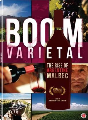 Boom Varietal - The Rise of Argentine Malbec