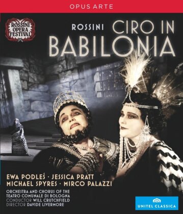Orchestra of the Teatro Comunale di Bologna, Will Crutchfield & Ewa Podles - Rossini - Ciro in Babilonia (Opus Arte, Unitel Classica)
