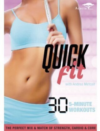 Andrea Metcalf - Quick Fit: 30 5-Minute Workouts