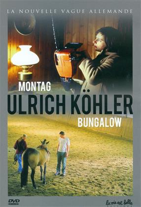 Ulrich Köhler - Montag / Bungalow