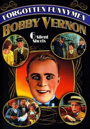 Forgotten Funnymen: Bobby Vernon (s/w)