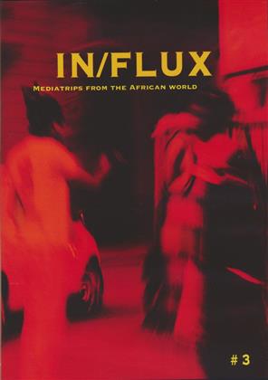 IN/FLUX 3 - Mediatrips from the African World