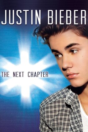 Justin Bieber - The next chapter (2012)