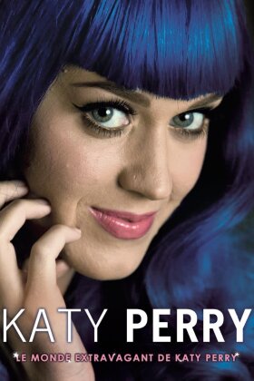 Katy Perry - The outrageous world of Katy Perry