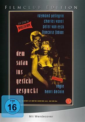 Dem Satan ins Gesicht gespuckt (1957) (Filmclub Edition, b/w)