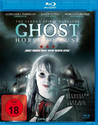 Ghost Horror House - The Leroux Spirit Massacre (2012)