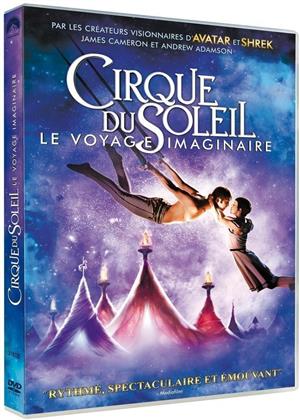 Cirque du Soleil - Le voyage imaginaire (2012)