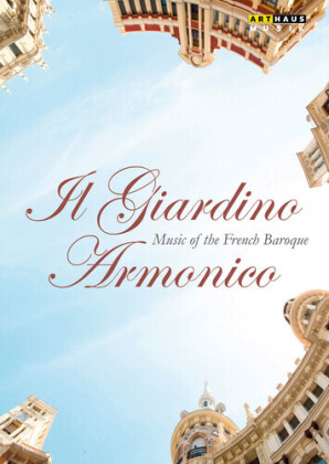 Il Giardino Armonico - Music of the French Baroque (Arthaus Musik)