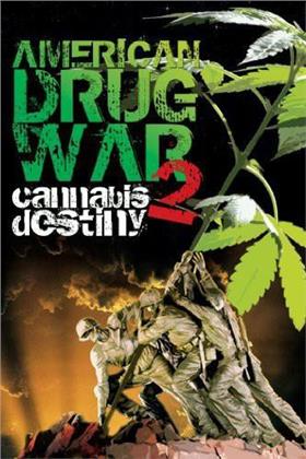 American Drug War 2 - Cannabis Destiny