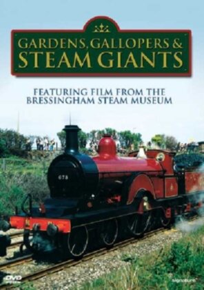 Gardens, Gallopers and Steam Giants