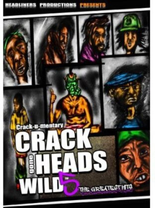 Crackheads Gone Wild - Vol. 5 - The Greatest Hits