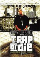 Young Jeezy - The Raw Report: Trap or Die