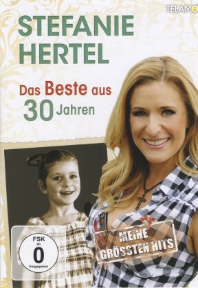 Stefanie Hertel - Das Beste aus 30 Jahren - Meine grössten Hits