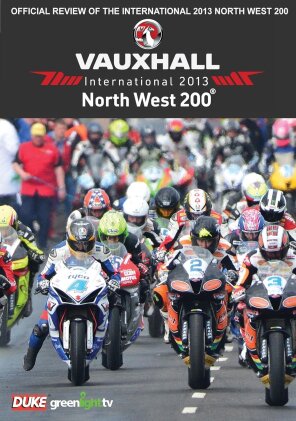 North West 200 - The official Review of the 2013 International