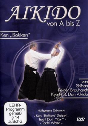 Aikido von A bis Z - Ken Bokken (2009)
