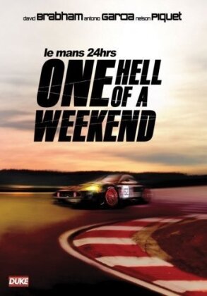 Le Mans 24 hrs - One Hell of a Weekend