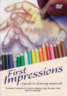 First Impressions - A Guide to Drawing Materials