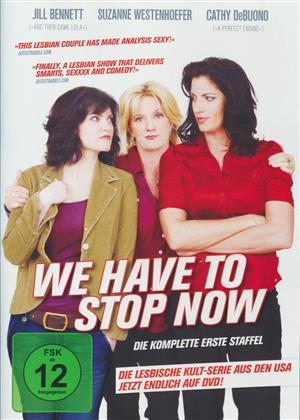 We have to stop now - Staffel 1