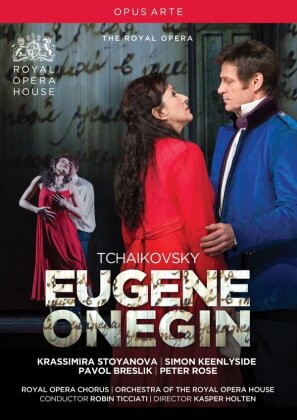Orchestra of the Royal Opera House, Robin Ticciati & Krassimira Stoyanova - Tchaikovsky - Eugene Onegin (Opus Arte, 2 DVDs)