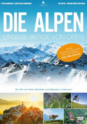 Die Alpen - Unsere Berge von oben