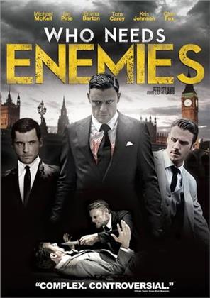 Who Needs Enemies (2013)
