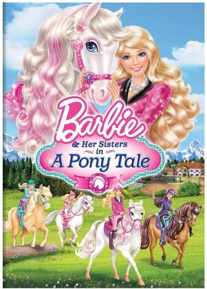 Barbie & Her Sisters - A Pony Tale