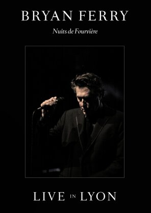 Bryan Ferry (Roxy Music) - Nuits de Fourvière - Live in Lyon (DVD + CD)
