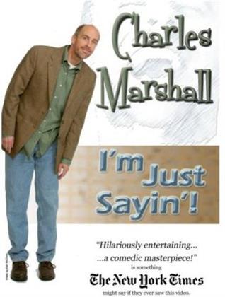 Charles Marshall - I'm Just Sayin'!