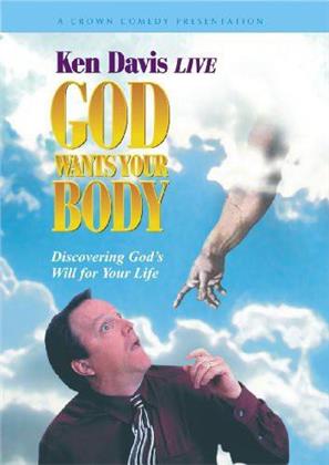 Ken Davis - God Wants Your Body