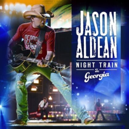 Aldean Jason - Night Train to Georgia