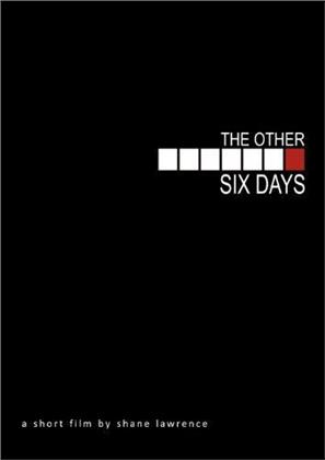 The Other Six Days (2009)