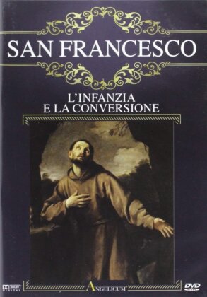 San Francesco - L'infanzia e la conversione