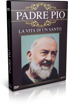 Padre Pio - La vita di un Santo