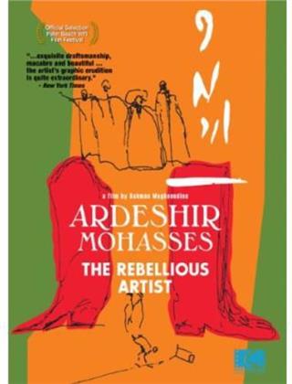 Ardeshir Mohasses: The Rebellious Artist
