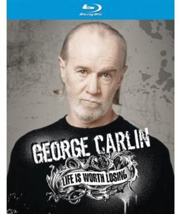 George Carlin - Life is worth losing