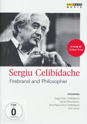Sergiu Celibidache - Firebrand and Philosopher (Arthaus Musik)