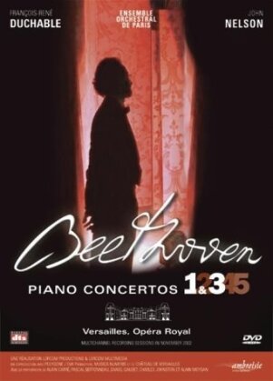 Ensemble Orchestral De Paris, John Nelson & Francois-Rene Duchable - Beethoven - Piano Concertos Nos. 1 & 3 (2 DVD)