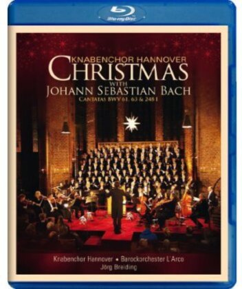 Barockorchester L’Arco, Knabenchor Hannover, Jörg Breiding, … - Bach - Cantatas / Christmas Oratorio - Christmas with Johann Sebastian Bach