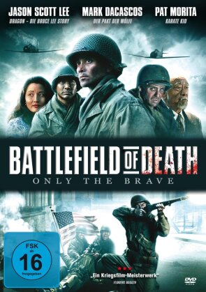 Battlefield of Death - Only the Brave (2009)