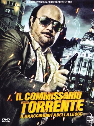 Il Commissario Torrente - Il braccio idiota della legge - Torrente 4 (2011)
