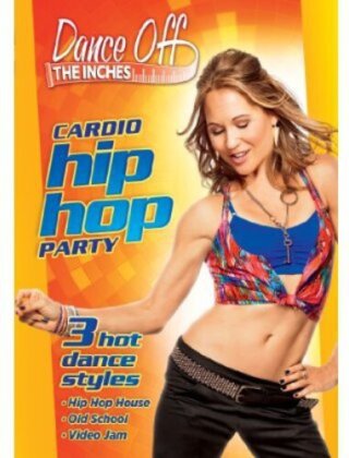 Dance Off the Inches - Cardio Hip Hop Party