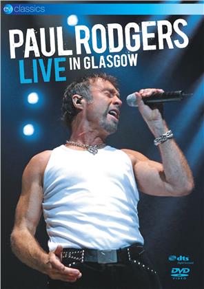Paul Rodgers (Free, Bad Company, Queen, The Firm) - Live in Glasgow (EV Classics)